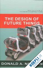 norman donald a. - the design of future things