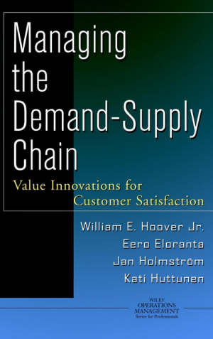 jr. hoover william e.; eloranta eero; holmström jan; huttunen kati - managing the demand–supply chain