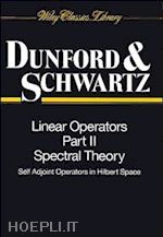 dunford n - linear operators pt 2 – spectral theory self adjoint operat in hilbert space