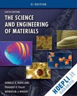 askeland donald r.; fulay pradeep p.; wright wendelin j. - the science and engineering of materials