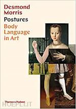 morris desmond - postures. body language in art