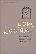 dawson david ; gayford martin - love lucian - the letters of lucian freud 1939–1954