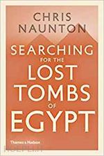naunton chris - searching for the lost tombs of egypt