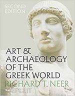 neer richard t. - art and archaeology of the greek world