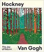 den hartog jager hans - hockney - van gogh - the joy of nature