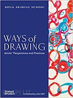 WAYS OF DRAWING: ARTISTS’ PERSPECTIVES AND PRACTICES