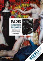 bouvet vincent; durozoi gerard - paris between the wars. art, style and glamour in the crazy years