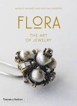 mauries patrick; posseme evelyne - flora. the art of jewelry