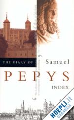 pepys s - the diary of samuel pepys v11 – index