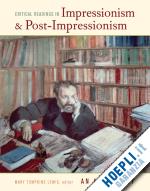 lewis mary tomkins - critical readings in impressionism and post–impressionism