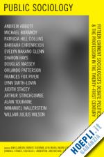 clawson dan; zussman robert; misra joya; gerstel naomi; stokes randall; anderton douglas l; burawoy michael - public sociology – fifteen eminent sociologists debate politics and the profession in the twenty– first century