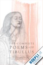 tibullus albius - complete poems of tibullus – an en face bilingual edition