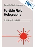 vikram chandra s. - particle field holography