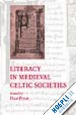 pryce huw (curatore) - literacy in medieval celtic societies