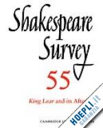 holland peter (curatore) - shakespeare survey: volume 55, king lear and its afterlife