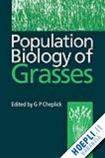 cheplick g. p. (curatore) - population biology of grasses