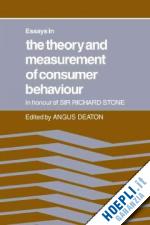 deaton angus - essays in the theory and measurement of consumer behaviour: in honour of sir richard stone
