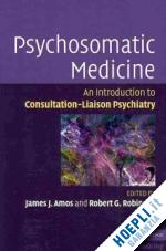 amos james j. (curatore); robinson robert g. (curatore) - psychosomatic medicine