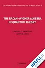 biedenharn l. c.; louck j. d. - the racah-wigner algebra in quantum theory