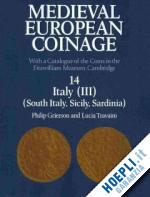 grierson philip; travaini lucia - medieval european coinage: volume 14, south italy, sicily, sardinia