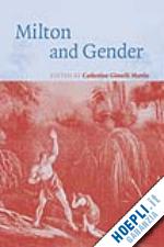 martin catherine gimelli (curatore) - milton and gender