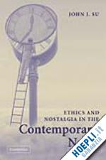 su john j. - ethics and nostalgia in the contemporary novel