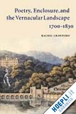 crawford rachel - poetry, enclosure, and the vernacular landscape, 1700-1830