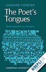 forster leonard - the poets tongues: multilingualism in literature