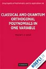ismail mourad e. h. - classical and quantum orthogonal polynomials in one variable