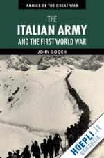 gooch john - the italian army and the first world war