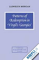 morgan llewelyn - patterns of redemption in virgil's georgics