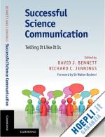 bennett david j. (curatore); jennings richard c. (curatore) - successful science communication