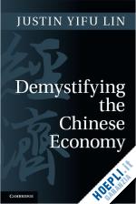 lin justin yifu - demystifying the chinese economy