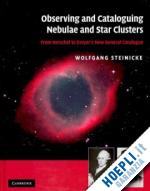 steinicke wolfgang - observing and cataloguing nebulae and star clusters