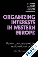 berger suzanne (curatore) - organizing interests in western europe