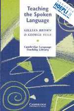 brown g. yule g. - teaching the spoken language