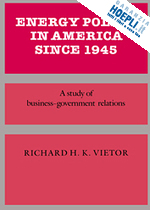 vietor richard h. k. - energy policy in america since 1945