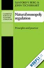 berg sanford v.; tschirhart john - natural monopoly regulation