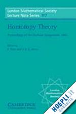 rees e. (curatore); jones j. d. s. (curatore) - homotopy theory: proceedings of the durham symposium 1985