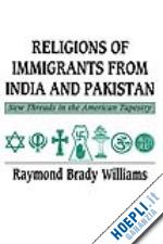 williams raymond brady - religions of immigrants from india and pakistan