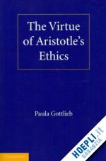 gottlieb paula - the virtue of aristotle's ethics