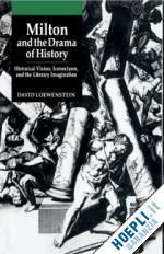 loewenstein david - milton and the drama of history