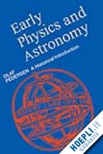 pedersen olaf - early physics and astronomy