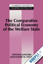 janoski thomas; hicks alexander m. - the comparative political economy of the welfare state