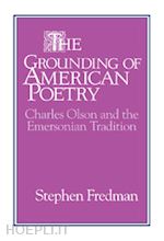 fredman stephen - the grounding of american poetry