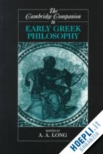 long a. a. (curatore) - the cambridge companion to early greek philosophy