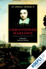 cheney patrick (curatore) - the cambridge companion to christopher marlowe