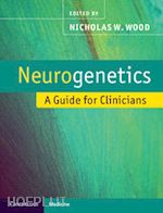 wood nicholas - neurogenetics