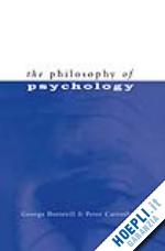 botterill george; carruthers peter - the philosophy of psychology