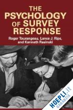 tourangeau roger; rips lance j.; rasinski kenneth - the psychology of survey response